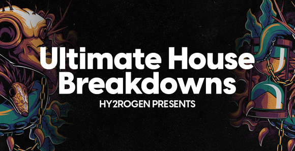 HY2ROGEN_Ultimate_House_Breakdowns_Banner_Artwork.jpg